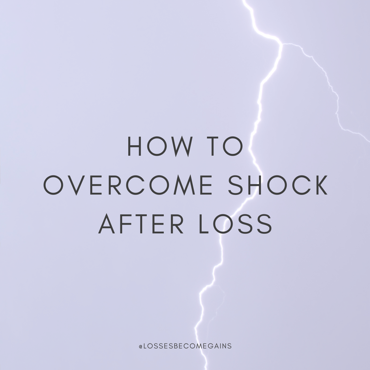 How to overcome shock after loss by Losses Become Gains