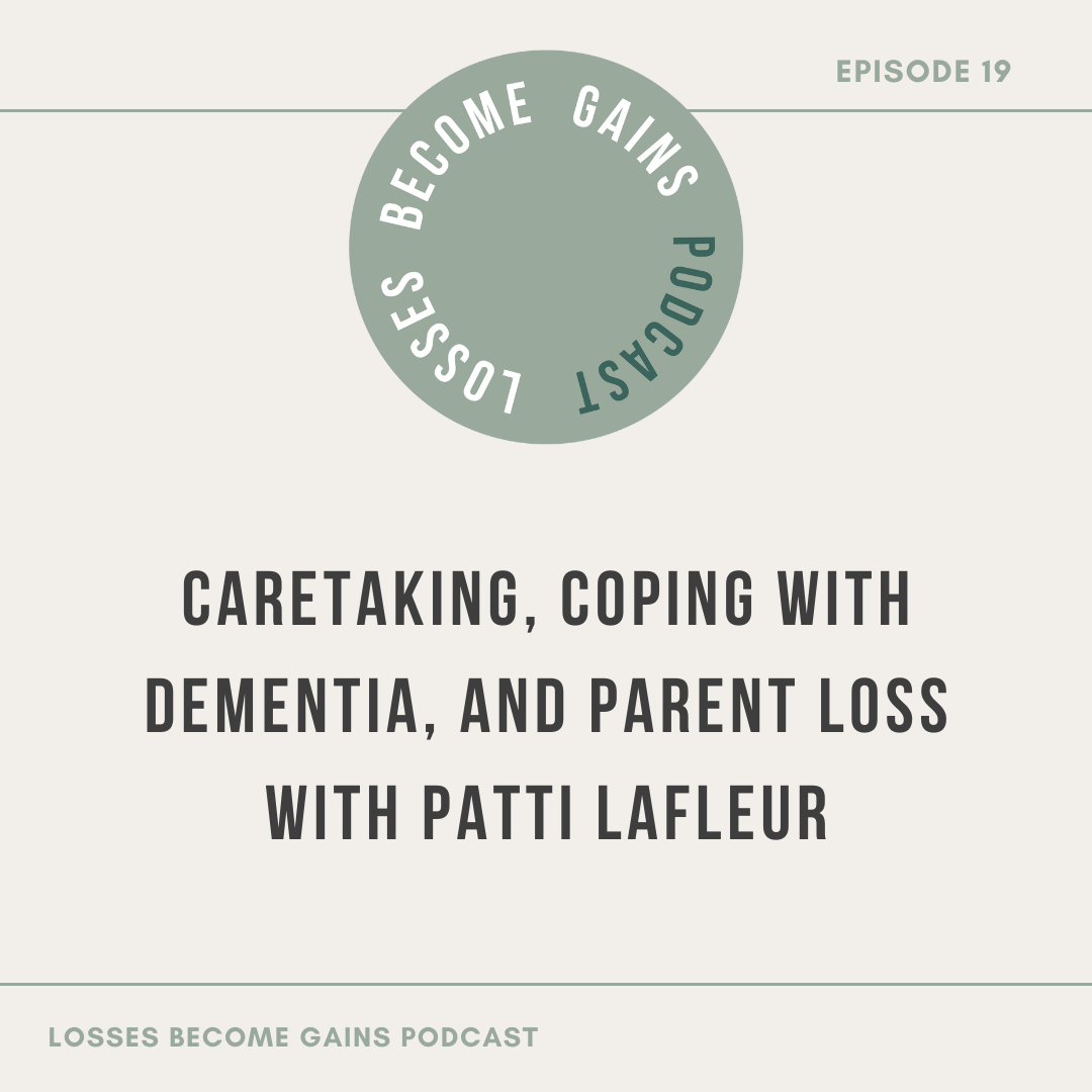 Patti LaFleur on Losses Become Gains Podcast