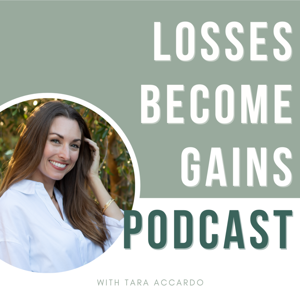Losses Become Gains Podcast