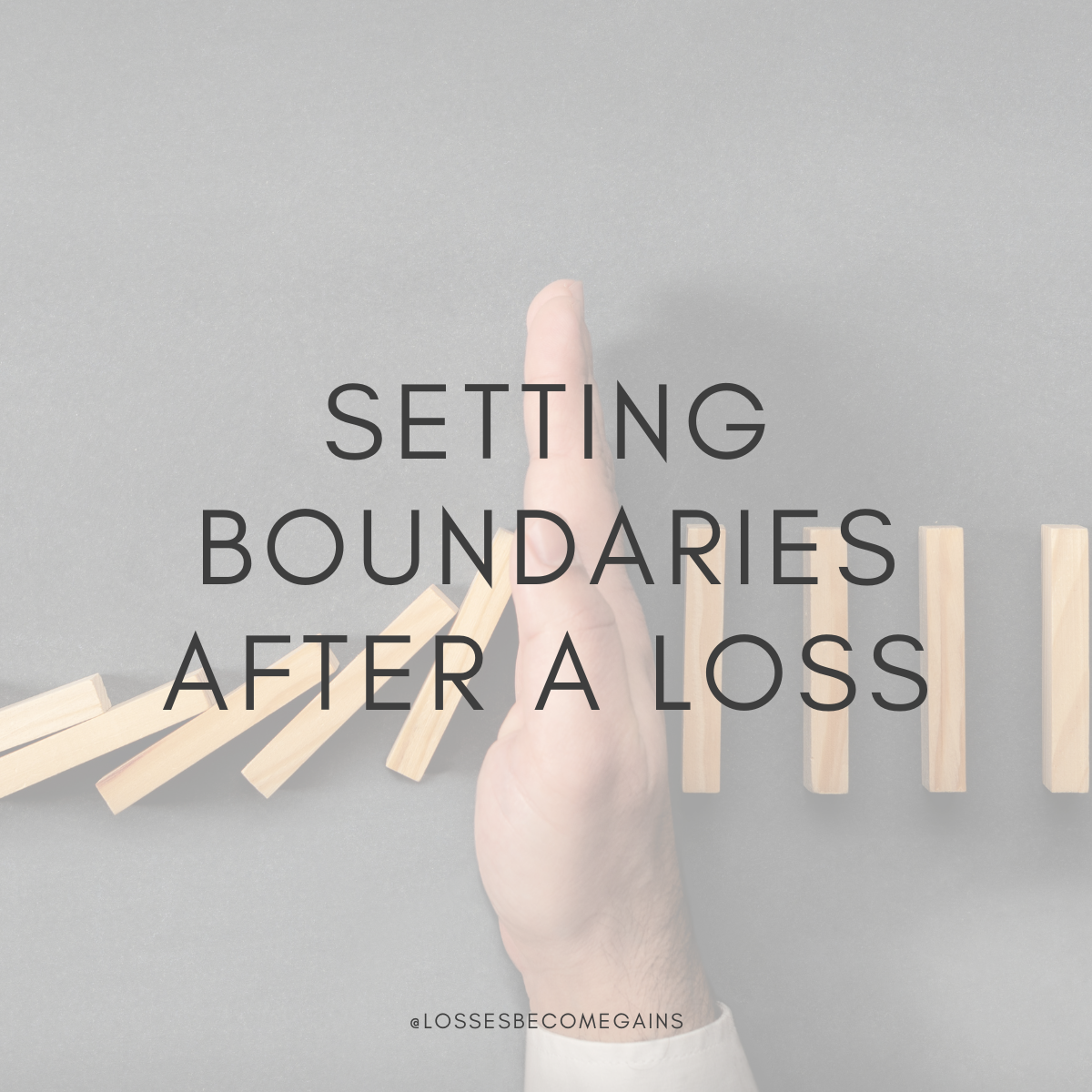 Setting boundaries after a loss by Losses Become Gains